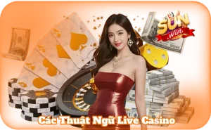 Các Thuật Ngữ Live Casino