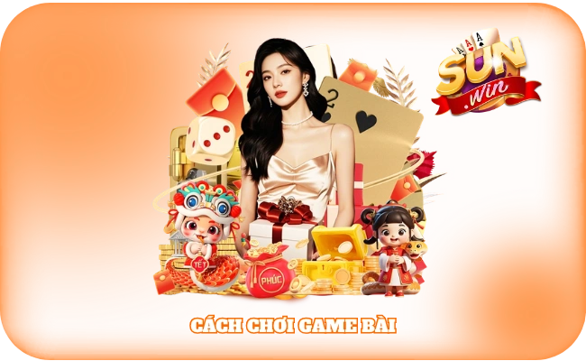 Cách Chơi Game Bài - Tân Binh Cũng “Win Đậm” Chỉ Sau 5 Phút? 1 Cách Chơi Game Bài “Win Đậm” Cho Tân Binh Sun Win
