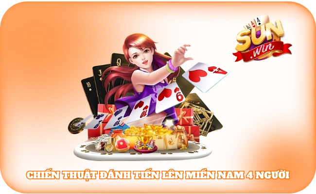 Chiến Thuật Đánh Tiến Lên Miền Nam 4 Người