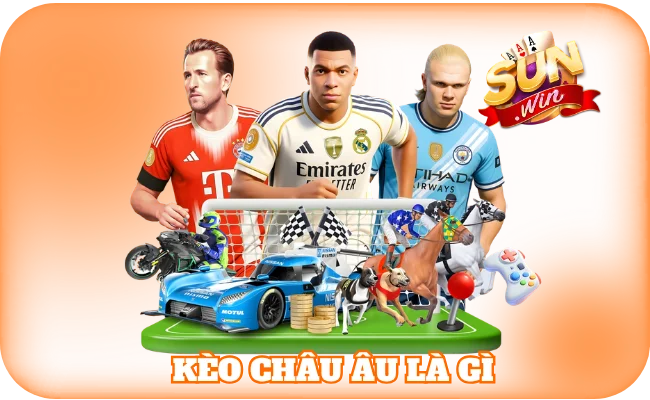 Kèo Châu Âu Là Gì - Cách Đi Kèo Khôn, Hạn Chế Mất Vốn 1 Kèo Châu Âu Là Gì