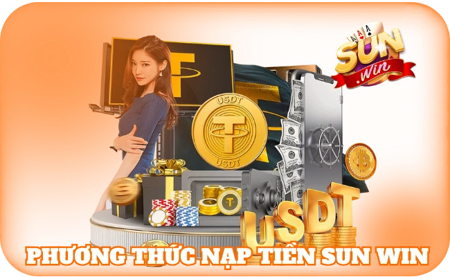 Nạp Tiền SunWin - Thao Tác Bắt Buộc Để Săn Thưởng Nhanh 1 Phương thức nạp tiền sun win